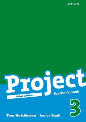 Project 3 Third Edition: Teacher's Book - Hutchinson, and Gault, James