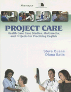 Project Care: Health Care Case Studies, Multimedia, and Projects for Practicing English