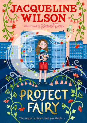 Project Fairy: Discover a brand new magical adventure from Jacqueline Wilson - Wilson, Jacqueline