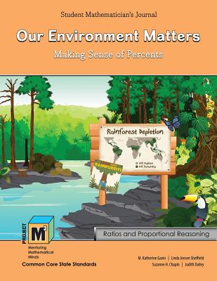Project M3: Level 5-6: Our Environment Matters: Making Sense of Percents Student Mathematicians Journal - Gavin, Katherine, and Chapin, Suzanne H., and Dailey, Judith