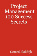 Project Management 100 Success Secrets