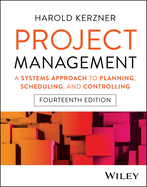 Project Management: A Systems Approach to Planning, Scheduling, and Controlling