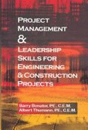 Project Management and Leadership Skills for Engineering and Construction Projects