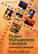 Project Management Casebook: Instructor's Manual