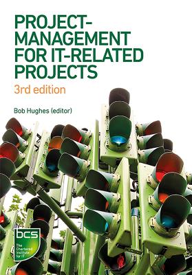 Project Management for It-Related Projects: 3rd Edition - Hughes, Bob, and Ireland, Roger, and West, Brian