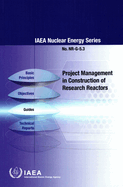 Project Management in Construction of Research Reactors