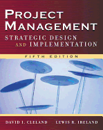 Project Management: Strategic Design and Implementation
