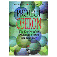 Project Oberon: The Design of an Operating System and Compilers