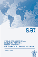 Project on National Security Reform - Vision Working Group Report and Scenarios