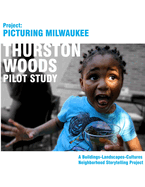 Project Picturing Milwuakee: Thurston Woods Pilot Study