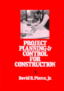 Project Planning and Control for Construction - Pierce, David R