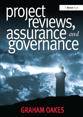 Project Reviews, Assurance and Governance - Oakes, Graham