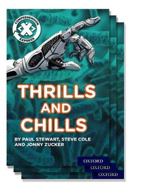 Project X Comprehension Express: Stage 3: Thrills and Chills Pack of 15 - Zucker, Jonny, and Stewart, Paul, and Cole, Steve