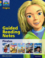 Project X Origins: Gold Book Band, Oxford Level 9: Pirates: Guided Reading Notes