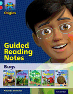 Project X Origins: Light Blue Book Band, Oxford Level 4: Bugs: Guided Reading Notes