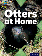 Project X Origins: Pink Book Band, Oxford Level 1+: My Home: Otters at Home - Lane, Alex