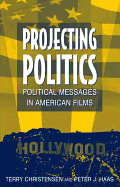 Projecting Politics: Political Messages in American Films