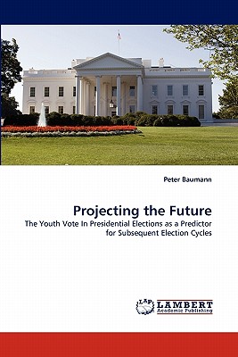 Projecting the Future - Baumann, Peter