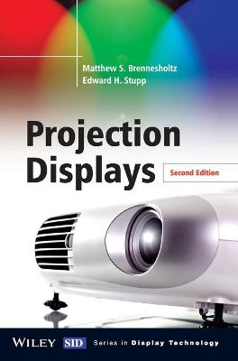 Projection Displays - Brennesholtz, Matthew S
