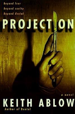 Projection - Ablow, Keith Russell