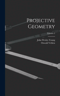 Projective Geometry; Volume 2