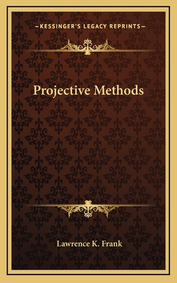 Projective Methods - Frank, Lawrence K