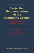 Projective Representations of the Symmetric Groups: Q-Functions and Shifted Tableaux