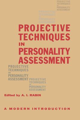 Projective Techniques in Personality Assessment - Rabin, Albert I. (Editor)