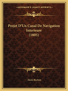 Projet D'Un Canal De Navigation Interieure (1805)