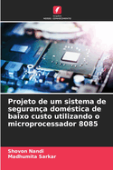 Projeto de um sistema de segurana domstica de baixo custo utilizando o microprocessador 8085