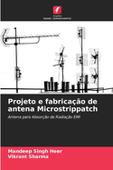 Projeto e fabrica??o de antena Microstrippatch