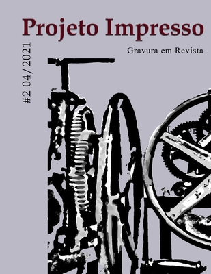 Projeto Impresso: Gravura em Revista #2 - Impresso, Projeto