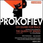 Prokofiev: On Guard for Peace; The Queen of Spades Suite