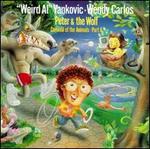 Prokofiev: Peter and the Wolf/Carlos: The Carnival of Animals Part Two - "Weird Al" Yankovic/Wendy Carlos