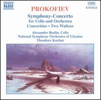 Prokofiev: Symphony-Concerto for Cello and Orchestra; Concertino; Two Waltzes - Alexander Rudin (cello); National Symphony Orchestra of Ukraine; Theodore Kuchar (conductor)