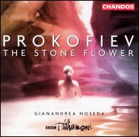 Prokofiev: The Stone Flower - BBC Philharmonic Orchestra; Gianandrea Noseda (conductor)