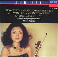 Prokofiev: Violin Concertos 1 & 2; Stravinsky: Violin Concerto - Kyung-Wha Chung (violin); London Symphony Orchestra; Andr Previn (conductor)