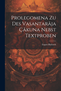 Prolegomena Zu Des Vasantarja kuna Nebst Textproben