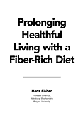 Prolonging Healthful Living with a Fiber-Rich Diet