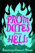 Prom Dates from Hell - Clement-Moore, Rosemary