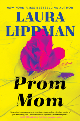 Prom Mom: A Thriller - Lippman, Laura