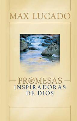 Promesas Inspiradoras de Dios - Lucado, Max, and Thomas Nelson Publishers