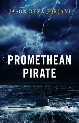 Promethean Pirate - Jorjani, Jason Reza