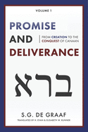Promise and Deliverance: From Creation to the Conquest of Canaan