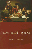 Promise and Presence: An Exploration of Sacramental Theology