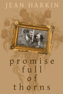 Promise Full of Thorns: A Family Saga