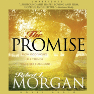 Promise: How God Works All Things Together for Good