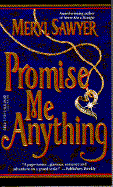 Promise Me Anything - Sawyer, Meryl
