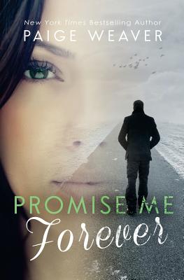 Promise Me Forever - Weaver, Paige