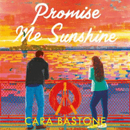 Promise Me Sunshine: A heartwarming, slow-burn romance